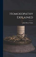 Homoeopathy Explained 