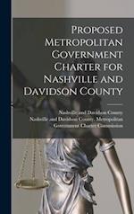 Proposed Metropolitan Government Charter for Nashville and Davidson County