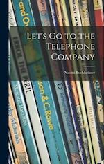 Let's Go to the Telephone Company