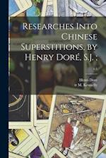 Researches Into Chinese Superstitions, by Henry Doré, S.J.;; v.1
