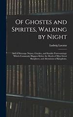 Of Ghostes and Spirites, Walking by Night