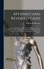 Affirmed and Reversed Cases : From the Earliest State Report Down to January, 1896. A Complete Table of Affirmed and Reversed Cases of the State of Ne