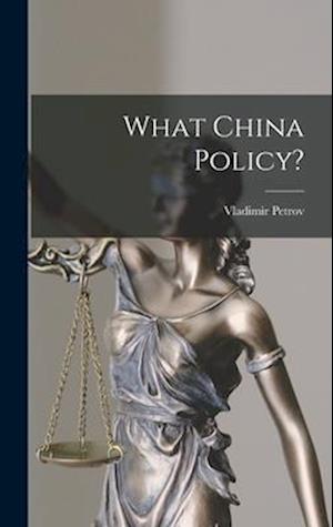 What China Policy?