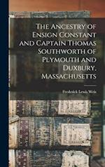 The Ancestry of Ensign Constant and Captain Thomas Southworth of Plymouth and Duxbury, Massachusetts