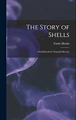 The Story of Shells; a Guidebook for Young Collectors