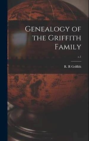 Genealogy of the Griffith Family; c.1