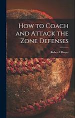 How to Coach and Attack the Zone Defenses