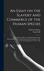 An Essay on the Slavery and Commerce of the Human Species