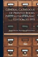 General Catalogue of Printed Books. Photolithographic Edition to 1955; 187