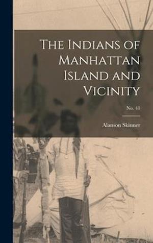 The Indians of Manhattan Island and Vicinity; No. 41