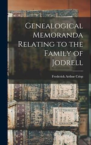 Genealogical Memoranda Relating to the Family of Jodrell