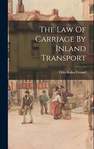 The Law Of Carriage By Inland Transport