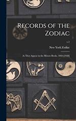 Records of the Zodiac : as They Appear in the Minute Books, 1868-[1928]; v.1 