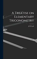 A Treatise on Elementary Trigonometry [microform] 