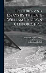 Lectures and Essays by the Late William Kingdon Clifford, F.R.S.; Vol. 2 