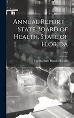 Annual Report - State Board of Health, State of Florida; 1963