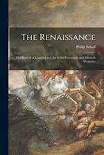 The Renaissance : the Revival of Learning and Art in the Fourteenth and Fifteenth Centuries 