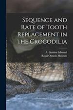 Sequence and Rate of Tooth Replacement in the Crocodilia