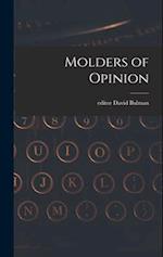 Molders of Opinion