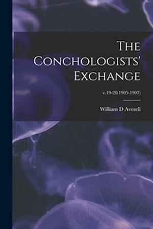 The Conchologists' Exchange; v.19-20(1905-1907)