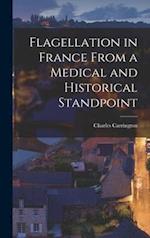 Flagellation in France From a Medical and Historical Standpoint 