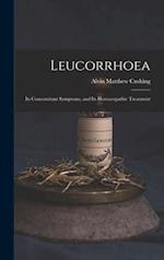 Leucorrhoea : Its Concomitant Symptoms, and Its Homoeopathic Treatment 