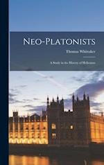 Neo-Platonists: a Study in the History of Hellenism 