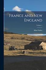 France and New England; Volume 1