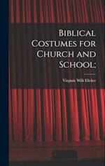 Biblical Costumes for Church and School;