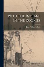 With the Indians in the Rockies [microform] 