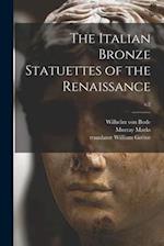 The Italian Bronze Statuettes of the Renaissance; v.2 