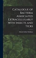 Catalogue of Bacteria Associated Extracellularly With Insects and Ticks