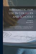 Arithmetic for Use in Colleges and Schools [microform] : Adapted to the Decimal System of Currency, From the Arithmetic of Barnard Smith, Esq., M.A. .