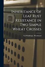 Inheritance of Leaf Rust Resistance in Two Simple Wheat Crosses