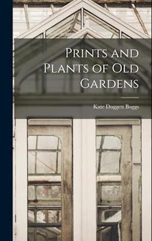 Prints and Plants of Old Gardens