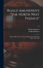 Roald Amundsen's The North West Passage