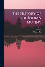 The History of the Indian Mutiny; v. 1:4 