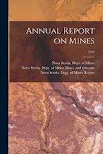 Annual Report on Mines; 1914 