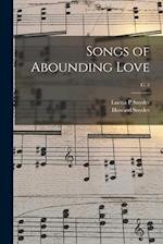 Songs of Abounding Love; c. 1
