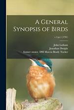 A General Synopsis of Birds; v.1:pt.1 (1781) 