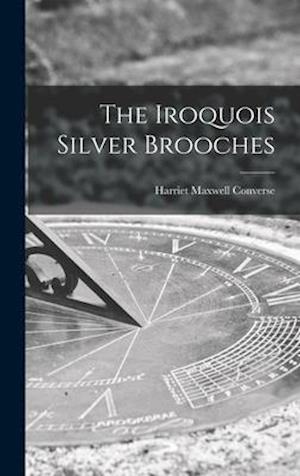 The Iroquois Silver Brooches