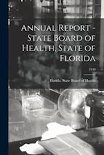 Annual Report - State Board of Health, State of Florida; 1949