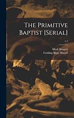 The Primitive Baptist [serial]; v.4 