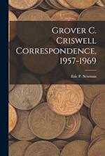 Grover C. Criswell Correspondence, 1957-1969