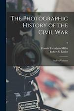 The Photographic History of the Civil War : in Ten Volumes; 9 