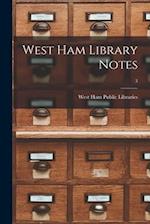West Ham Library Notes; 3 