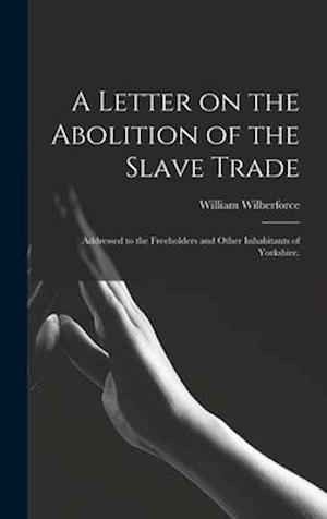 A Letter on the Abolition of the Slave Trade