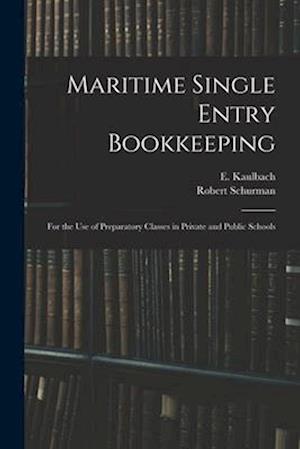 Maritime Single Entry Bookkeeping [microform] : for the Use of Preparatory Classes in Private and Public Schools