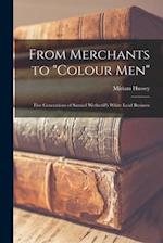 From Merchants to colour Men