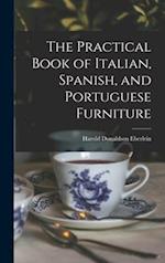 The Practical Book of Italian, Spanish, and Portuguese Furniture